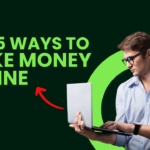 Top 5 Ways to Make Money Online in India Without Investment